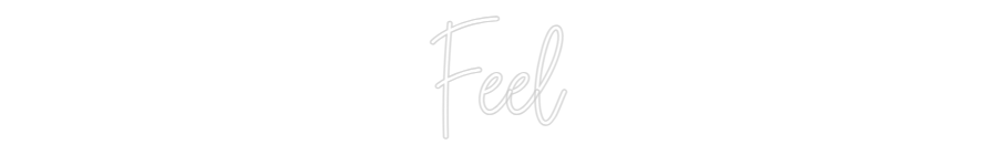 Néon personnalisé Feel