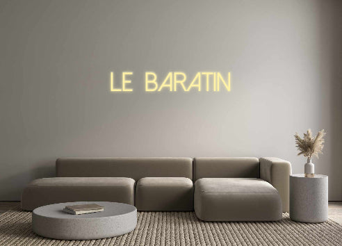néon personnalisé LE  BARATIN