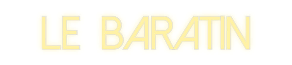 néon personnalisé LE  BARATIN