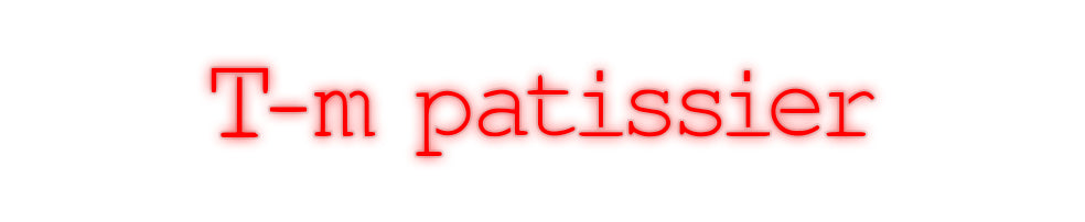 néon personnalisé T-m pâtissier