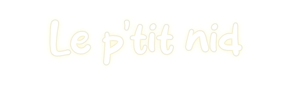 Néon personnalisé Le p'tit nid