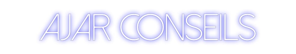 Néon personnalisé Ajar Conseils - Le Néon Normand